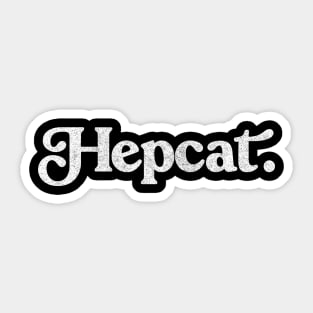 Hepcat / Faded Style Jazz Lover Design Sticker